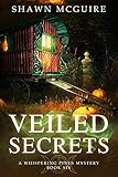 Veiled Secrets: A Whispering Pines Mystery, Book 6