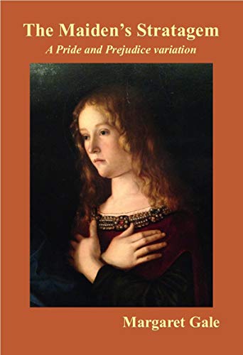 Book Cover The Maiden's Stratagem: A Pride and Prejudice variation