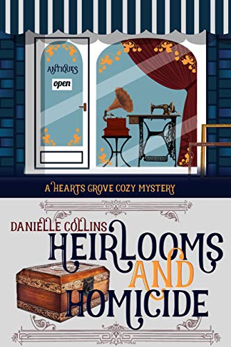 Book Cover Heirlooms and Homicide (Hearts Grove Cozy Mystery Book 1)