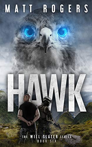 Book Cover Hawk: A Will Slater Thriller (Will Slater Series Book 6)