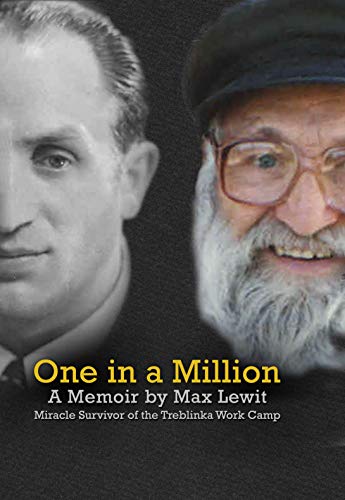 Book Cover One in a Million: A Memoir by Max Lewit, Miracle Survivor of the Treblinka Work Camp 1911 - 2001