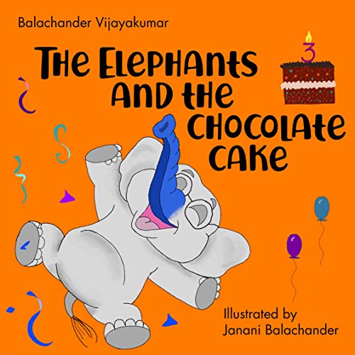 Book Cover The Elephants and the Chocolate Cake (Toddlers with Trunks Book 1)