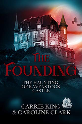 Book Cover The Founding (The Haunting of Ravenstock Castle Book 2)