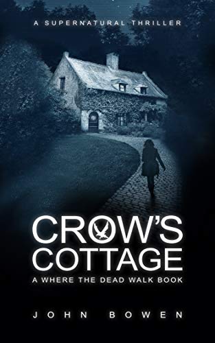 Book Cover Crow's Cottage: A Supernatural Thriller (Where the Dead Walk Book 2)