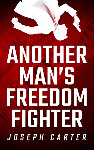 Another Man's Freedom Fighter