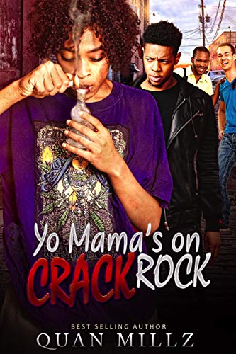 Book Cover Yo Mama's On Crack Rock: A Single Black Mother's Cautionary Tale Of Addiction