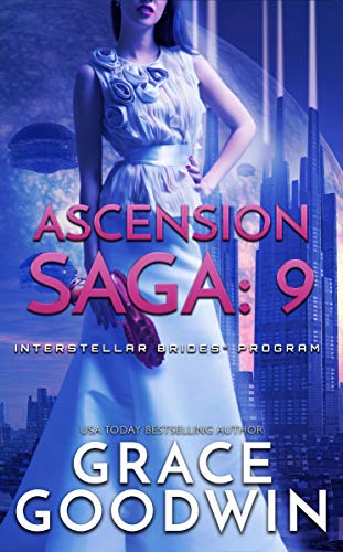 Ascension Saga: 9 (Interstellar Brides®: Ascension Saga)