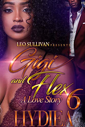 Gigi and Flex 6: A Love Story
