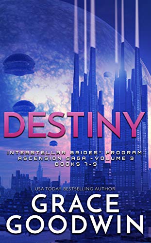 Destiny: Ascension Saga: Books 7, 8 & 9 (Volume 3) (Interstellar Brides®: Ascension Saga)