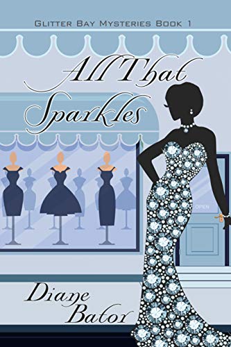All That Sparkles (A Glitter Bay Mystery Book 1)