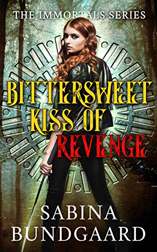 Book Cover Bittersweet Kiss of Revenge (The Immortals Series Book 1)