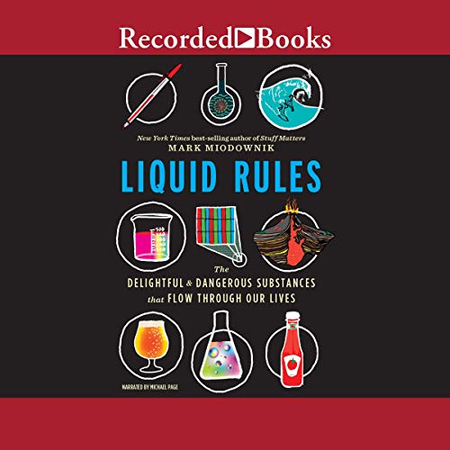 Book Cover Liquid Rules: The Delightful and Dangerous Substances That Flow Through Our Lives
