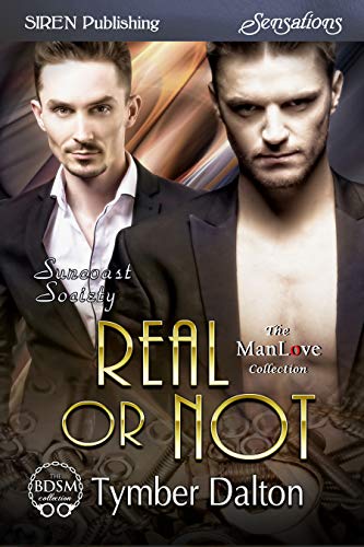 Real or Not [Suncoast Society] (Siren Publishing Sensations)