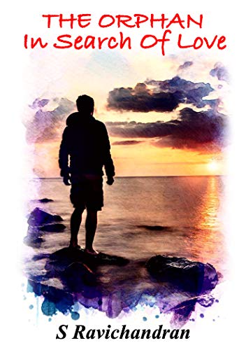 The Orphan: In Search Of Love (English Edition)