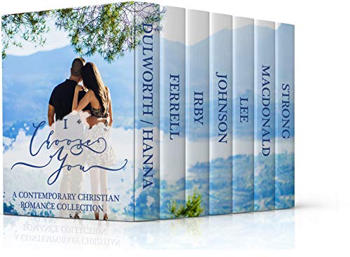 Book Cover 'I Choose You' Contemporary Christian Romance Collection: Seven Full-Length Novels