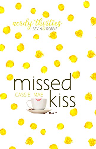 Missed Kiss (Nerdy Thirties Book 2)