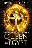 Queen of Egypt (The Amarna Age Book 1)