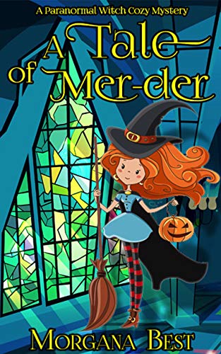 A Tale of Mer-der: A Paranormal Witch Cozy Mystery (His Ghoul Friday Book 1)
