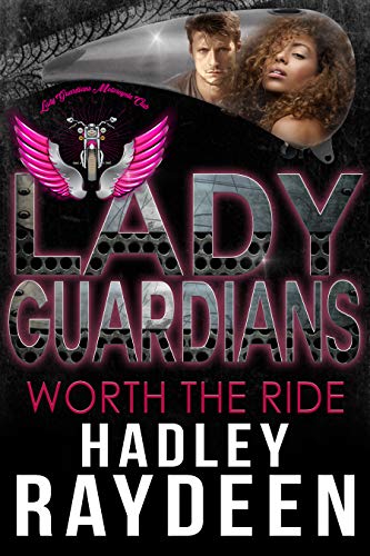 Lady Guardians: Worth the Ride (Arlington Series Book 2)