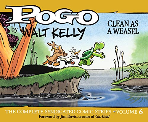 Pogo: The Complete Daily & Sunday Comic Strips Vol. 6: Clean as a Weasel (Walt Kelly's Pogo Book 0)