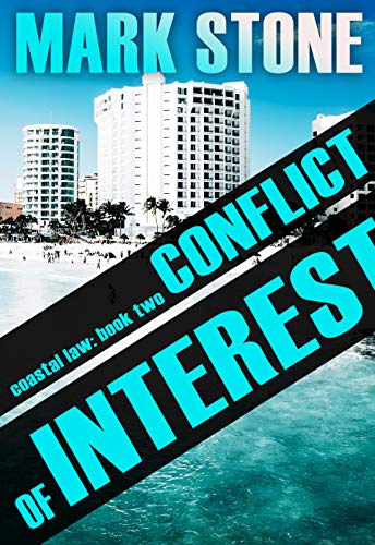 Conflict of Interest: (Coastal Law Legal Suspense Series Book 2)
