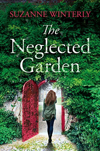 The Neglected Garden: A page-turner seeded with mystery and suspense