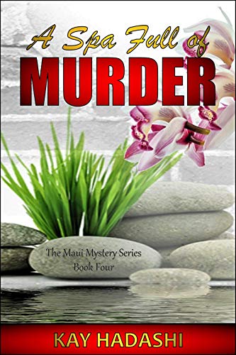 Book Cover A Spa Full of Murder: Spa secrets exposed! (The Maui Mystery Series Book 4)