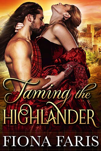 Book Cover Taming the Highlander: Scottish Medieval Highlander Romance Novel