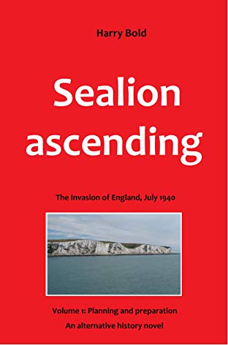 Book Cover Sealion ascending: The invasion of England, July 1940