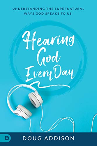 Book Cover Hearing God Every Day: Understanding the Supernatural Ways God Speaks to Us