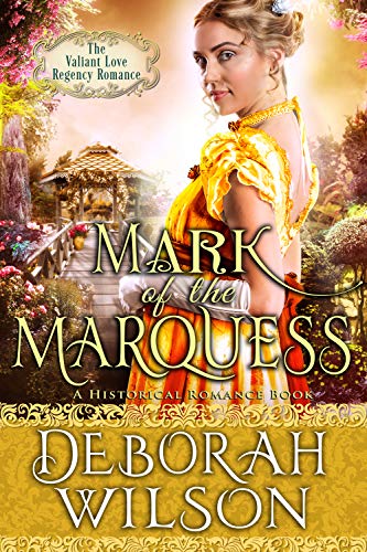 Book Cover Mark of The Marquess (The Valiant Love Regency Romance) (A Historical Romance Book)