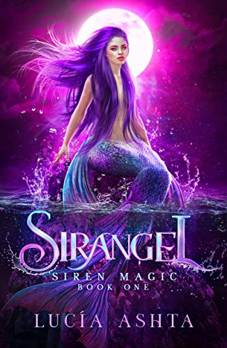 Book Cover Siren Magic: Magical Creatures Academy World (Sirangel Book 1)