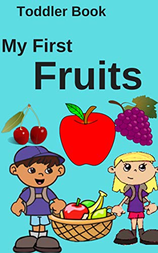 Book Cover My First Fruits: Toddler's Picture Book - Fruits (Toddlers Book Series 2)