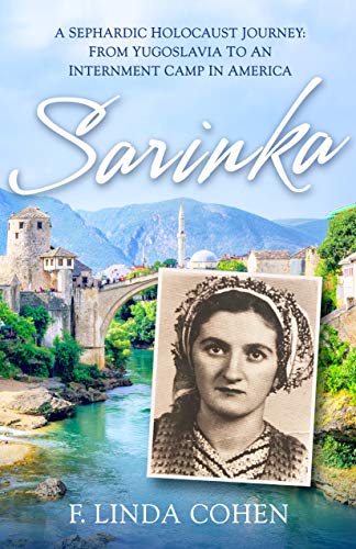 Book Cover Sarinka: A Sephardic Holocaust Journey: From Yugoslavia To An Internment Camp in America