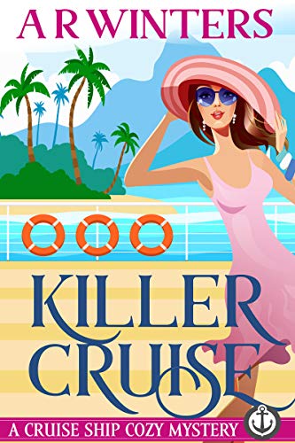 Book Cover Killer Cruise: A Humorous Cruise Ship Cozy Mystery (Cruise Ship Cozy Mysteries Book 1)