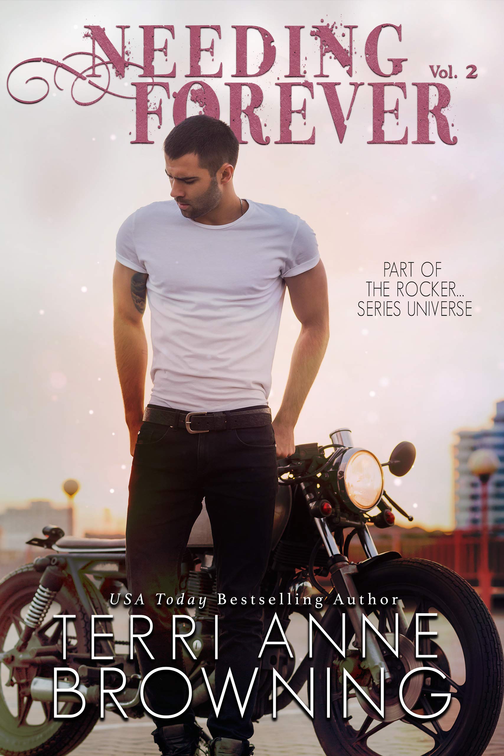 Book Cover Needing Forever VOL 2: Part of The Rocker... Series Universe