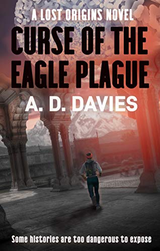 Book Cover Curse of the Eagle Plague: A Lost Origins Novel