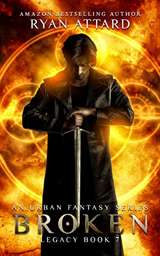 Broken - Legacy Book 7 (Legacy Series)