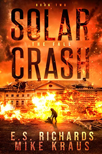 The Fall - Solar Crash Book 2: (A Post-Apocalyptic Survival Thriller Series)
