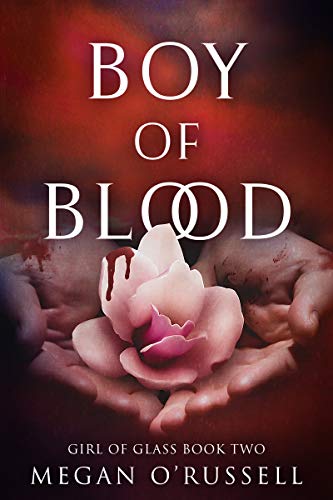 Boy of Blood (Girl of Glass Book 2)