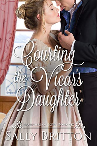 Book Cover Courting the Vicar's Daughter: A Regency Romance (Branches of Love Book 6)