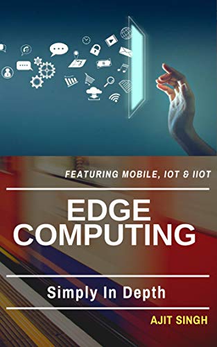 Edge Computing: Simply In Depth