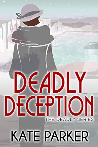Deadly Deception (The Deadly Series Book 4)