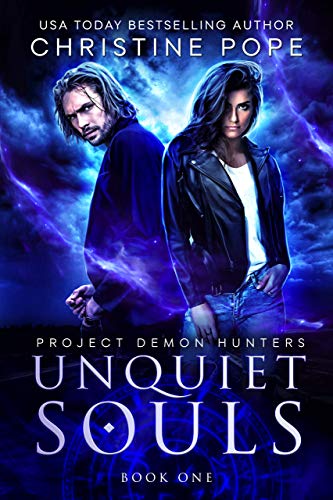 Unquiet Souls (Project Demon Hunters Book 1)