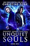 Unquiet Souls (Project Demon Hunters Book 1)