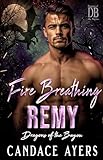 Fire Breathing Remy (Dragons of the Bayou Book 4)