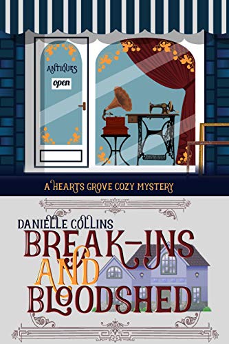 Book Cover Break-ins and Bloodshed (Hearts Grove Cozy Mystery Book 2)