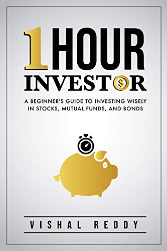 Book Cover One Hour Investor: A Beginner's Guide to Investing Wisely in Stocks, Mutual Funds, and Bonds