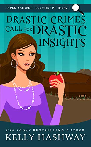 Book Cover Drastic Crimes Call for Drastic Insights (Piper Ashwell Psychic P.I. Book 3)