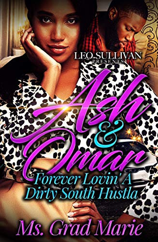 Book Cover Ash & Omar: Forever Lovin' a Dirty South Hustla